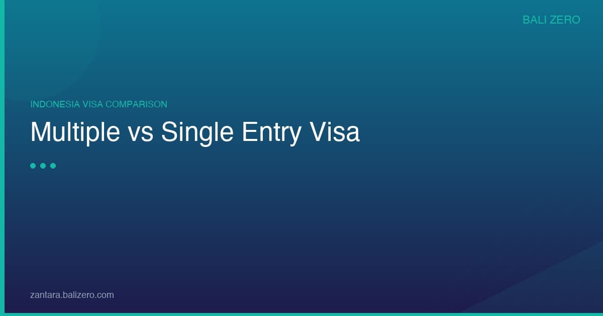 Multiple-entry vs single-entry visa comparison Indonesia 2026